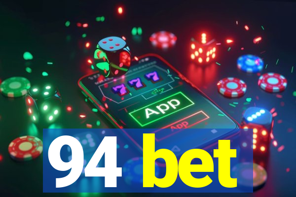 94 bet